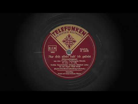 Nur dich allein hab´ ich geliebt *1938 - Großes Tanzorchester. Dirigent: Adalbert Lutter