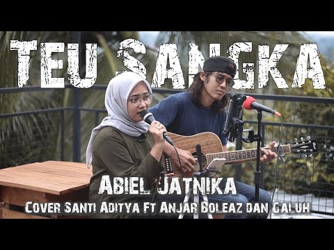 ​Teu Sangka @AbielJatnikaofficial  (Versi Akustik) Cover by Santi Aditya Ft @anjarboleaz  & Galuh