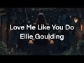 Ellie Goulding Love Me Like You Do Lyrics بدون موسيقى مترجمة Nomusic