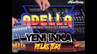 Download lagu Yeni Inka ft ADELLA - Pelas Teri mp3