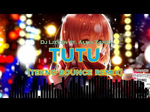 Dj Lizven ft. Alma Zarza - Tutu [Tekno Bounce Remix]