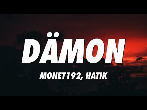 Monet192, Hatik - Dämon (Lyrics)