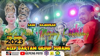 Download lagu SALAM JAIPONG ACEP DARTAM SUBANG  LAGU CINTA NAEK MAOJANG KARAWANG. mp3