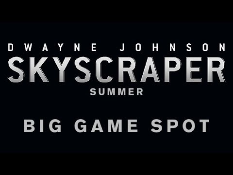 Skyscraper (Trailer 'Super Bowl 2018')