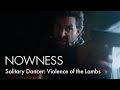Solitary Dancer: Violence of the Lambs