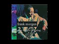Frank Morgan  -   Embraceable You
