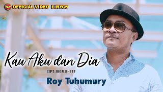 Download lagu Roy Tuhumury - Kau Aku Dan Dia ( Video Liryc) mp3 Download lagu Roy Tuhumury - Kau Aku Dan Dia ( Video Liryc) mp3