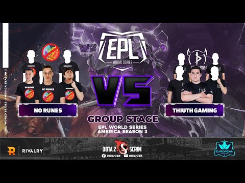 No Runes vs Thiuth Gaming - EPL World Series: America Season 3 - Group Stage - Game Highlights - BO3