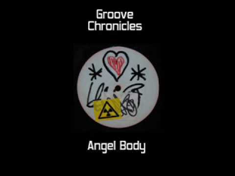 Groove Chronicles - Angel Body (b/w Natural)
