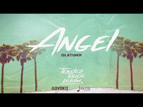 Olatunji - Angel (Tender Touch Riddim) [AdvoKit Productions x Julianspromos]