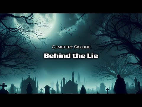 Behind the Lie - Cemetery Skyline