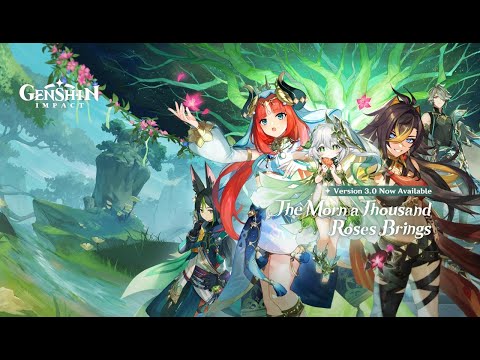 Genshin Impact - Live Stream #3 | Version 3.0: "The Morn a Thousand Roses Brings" Gameplay