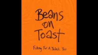 Beans On Toast - The Children Of Bedford