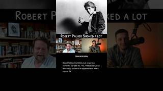 Robert Palmer: Cigarette Smoking