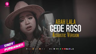 Download lagu Sindy Purbawati - Gede Roso  ( Acoustic Version) mp3