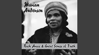 Marian Anderson : Johann Sebastian Bach Arias &amp; Great Songs of Faith - Johann Sebastian Bach-...