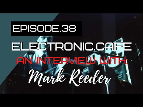 MARK REEDER: Album Review / Interview 2021 (#synthpop  Godfather)