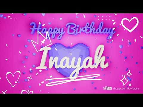 Inayah #Birthday #special #video #wish Happy Birthday song - Birthday wishes @happybirthdayforgirls