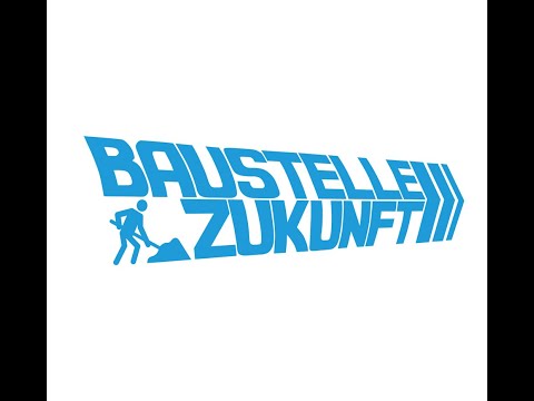 Baustelle Zukunft - Intro