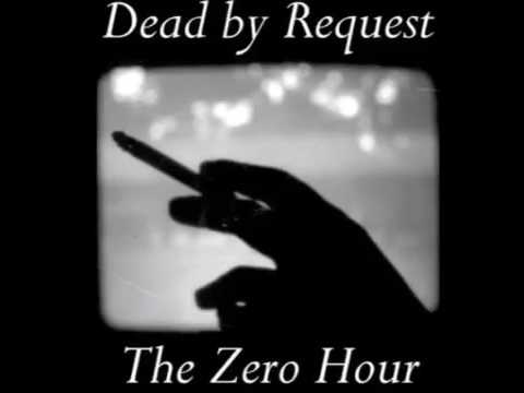 Dead By Request - The Zero Hour