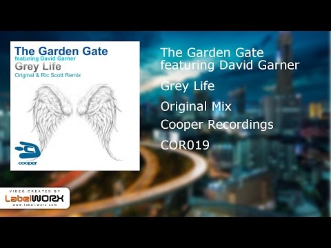 The Garden Gate featuring David Garner - Grey Life (Original Mix)