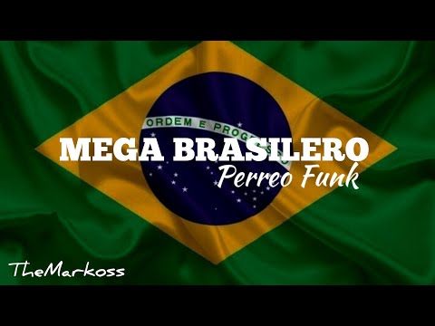 MEGA BRASILERO - PERREO FUNK REMIX - TheMarkoss