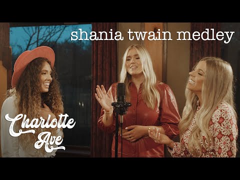SHANIA Medley | @CharlotteAve (Cover)