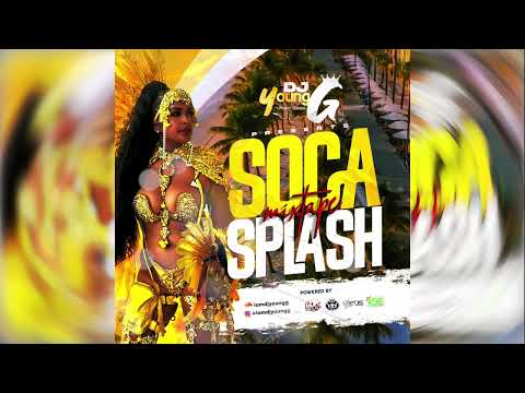 SOCA SPLASH MIAMI MIX 2025 BY DJ YOUNG G