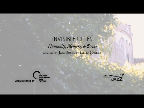 Invisible Cities - Humanity, Memory & Decay -A Suite For Jazz Nonet