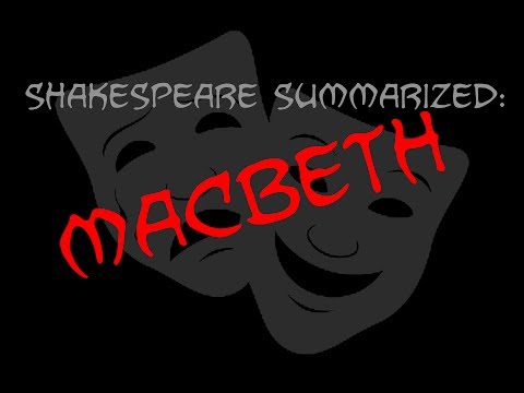 Shakespeare Summarized: Macbeth