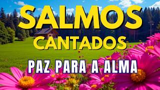 1 HORA DE SALMOS CANTADOS PARA FORTALECER SUA FÉ | Bíblia Cantada