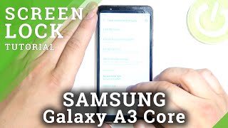 How to Set Up Screen Lock in SAMSUNG Galaxy A3 Core – All Unlock Methods