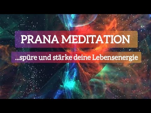 PRANA-Meditation | erhöhe deine Lebensenergie ♾️