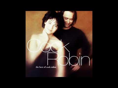 Cock Robin - When Your Heart Is Weak