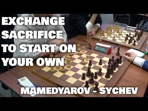 Exchange sacrifice is an instrument of a master | Mamedyarov - Sychev | World blitz 2019