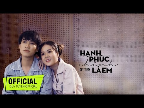 Hạnh Phúc Chính Là Em - Duy Tuyên | MV Lyrics Official #HPCLE