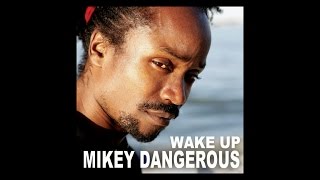 MIKEY DANGEROUS - WAKE UP (Reggae Recording of the Year NOMINEE @ THE 2015 JUNO AWARD) #JUNOS