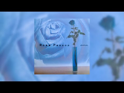 Rosa Passos - "Azul" [2002] (Álbum Completo)