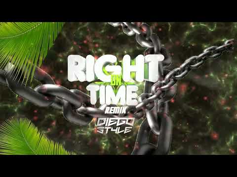 RIGHT ON TIME - DIEGOSTYLE (REMIX) 2022