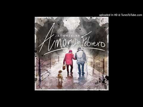 Jay Wheeler - Amor De Febrero (Audio Oficial)