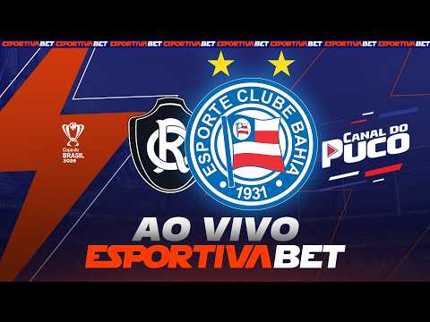 🚨 JORNADA ESPORTIVABET – REMO X BAHIA - COPA DO BRASIL - JOGO 2