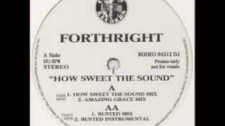 Forthright - How Sweet The Sound (Busted Mix)