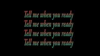 Flo Rida -Tell Me When You Ready Lyrics