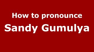 How to pronounce Sandy Gumulya