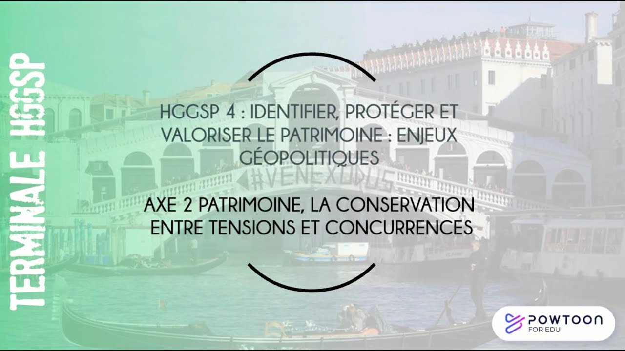 TERMINALE HGGSP Patrimoine, la conservation entre tensions et concurrences