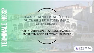 TERMINALE HGGSP Patrimoine, la conservation entre tensions et concurrences