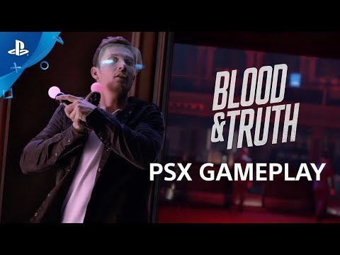 Blood & Truth : Blood and Truth - PSX 17: Gameplay Demo