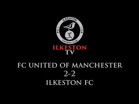 FC United of Manchester 2-2 Ilkeston FC