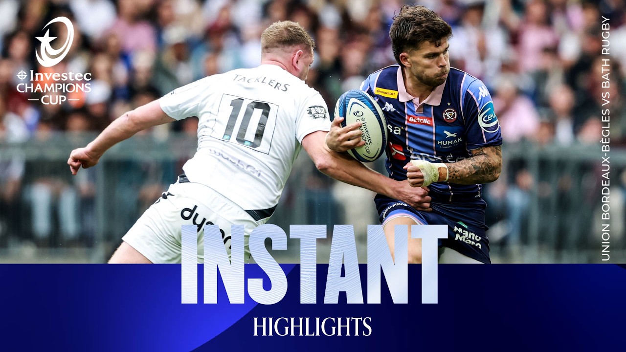 Instant Highlights - Union Bordeaux Bègles v Bath Rugby | Investec Champions Cup 2025/26