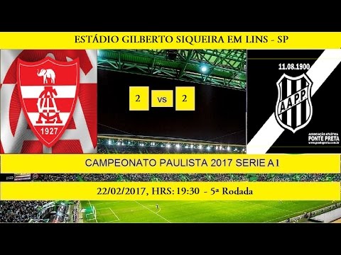 CAMPEONATO PAULISTA 2017 SERIE A1 LINENSE 2 X 2 PONTE PRETA - GOLS